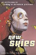 New Skies An Anthology of Today's Science Fiction cover