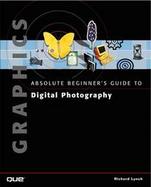 Absolute Beginner's Guide to Digital Photography cover