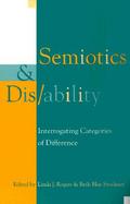 Semiotics and Disability Interrogating Categories of Difference cover