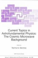 Current Topics in Astrofundamental Physics The Cosmic Microwave Background. Proceedings of the NATO Advanced Study Institute, Erice, Ettore Majorana C cover
