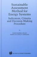 Sustainable Assessment Method for Energy Systems Indicators, Criteria and Decision Making Procedure cover