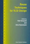 Reuse Techniques for Vlsi Design cover