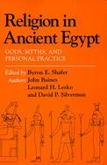 Religion in Ancient Egypt Gods, Myths, and Personal Practice cover