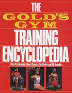 The Gold's Gym Training Encyclopedia cover