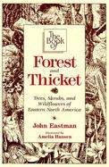 The Book of Forest and Thicket Trees, Shrubs, and Wildflowers of Eastern North America cover