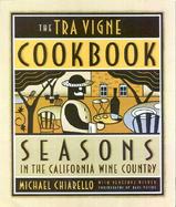 The Tra Vigne Cookbook Seasons in the California Wine Country cover