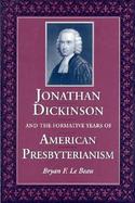 Jonathan Dickinson and the Formative Years of American Presbyterianism cover