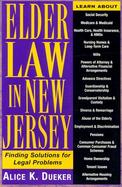 Elder Law in New Jersey Finding Solutions for Legal Problems cover