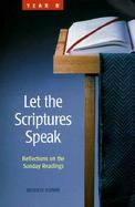 Let the Scriptures Speak: Reflections on the Sunday Readings, Year B cover