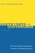 Copyrights and Copywrongs The Rise of Intellectual Property and How It Threatens Creativity cover