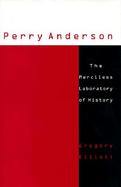 Perry Anderson The Merciless Laboratory of History cover
