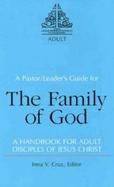 The Family of God A Handbook for Adult Disciples of Jesus Christ cover