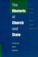 The Rhetoric of Church and State A Critical Analysis of Religion Clause Jurisprudence cover