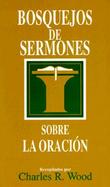 Bosquejos De Sermones Sobre LA Oracion cover