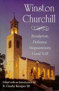 Winston Churchill Resolution, Defiance, Magnanimity, Good Will cover