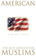 American Muslims The New Generation cover