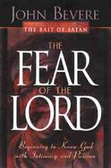 The Fear of the Lord Discover the Key to Intimately Knowing God cover