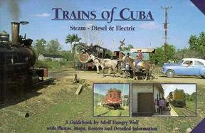 Trains of Cuba Steam, Diesel & Electric cover