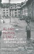 Along Human Lines: Dramas from Refugee Lives cover