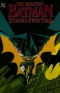 The Greatest Batman Stories Ever Told cover