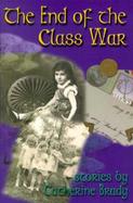 The End of the Class War cover