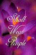 I Shall Wear Purple cover