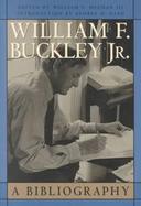William F. Buckley Jr A Bibliography cover