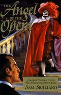 The Angel of the Opera: Sherlock Holmes Meets the Phantom of the Opera cover