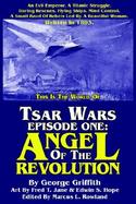 Tsar Wars Episode One Angel of the Revolution cover