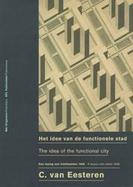 The Idea of the Functional City/Het Idee Van De Functionele Stad A Lecture With Slides/Een Lezing Met Lichbeelden 1928 Eren, Berlin 1928 cover