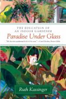 Paradise under Glass : An Amateur Creates a Conservatory Garden cover