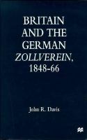 Britain and the German Zollverein, 1848-1866 cover
