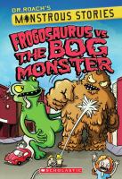 Monstrous Stories #3: Frogosaurus vs. the Bog Monster cover
