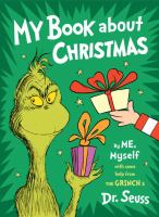 My Book about Christmas by ME, Myself : With Some Help from the Grinch and Dr. Seuss cover