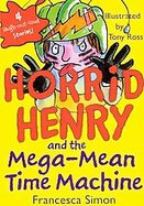 Horrid Henry and the Mega-mean Time Machine cover
