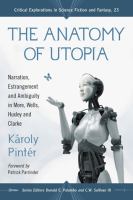 Anatomy of UtopiaNarration, Estrangement and Ambiguity in More, Wells, Huxley and Clarke cover