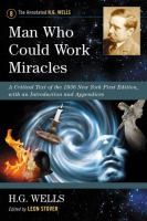 Man Who Could Work Miracles : A Critical Text of the 1936 New York First Edition, with an Introduction and Appendices cover