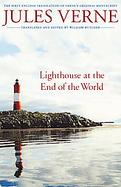 Lighthouse at the End of the World Le Phare Du Bout Du Monde  the First English Translation of Verne's Original Manuscript cover