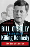 Killing Kennedy : The End of Camelot cover