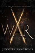 War : The True Reign Series, Book 3 cover