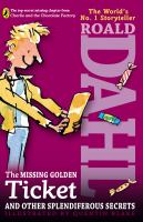The Missing Golden Ticket and Other Splendiferous Secrets cover