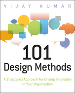 100 Design Methods : A Structured Approach for Driving Innovation in Your Organization cover