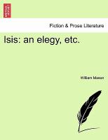 Isis : An elegy, Etc cover