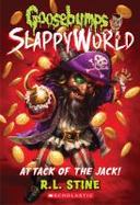 Attack of the Jack (Goosebumps SlappyWorld #2) cover
