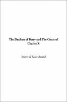 The Duchess of Berry and the Court of Charles X cover