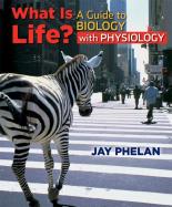 WHAT IS LIFE?:GDE.TO BIO.W/PHYSIO.-TEXT cover