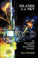 Islands in the Sky : The Space Station Theme in Science Fiction Literature [Second Edition] cover