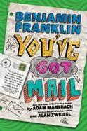 Benjamin Franklin: You've Got Mail cover