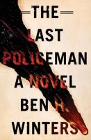 The Last Policeman : A Novel cover