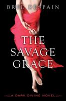 The Savage Grace: a Dark Divine Novel cover